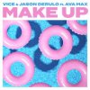 Vice, Jason Derulo, Ava Max - Make Up