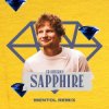 Ed Sheeran - Sapphire (Mentol Remix)