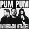 Cover Dimitri Vegas & David Guetta & Loreen - Pum Pum Dimitri Vegas & David Guetta & Loreen - Pum Pum