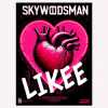 Cover Skywoodsman - Likee Skywoodsman - Likee