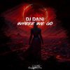 Cover DJ Dani - Where We Go (Intro Mix) DJ Dani - Where We Go (Intro Mix)