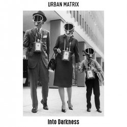 Cover Urban Matrix - Into Darkness