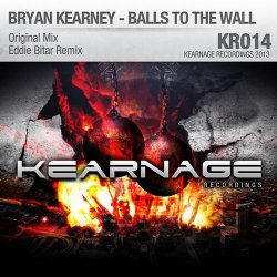 Cover Bryan Kearney - Balls To The Wall (Original Mix)