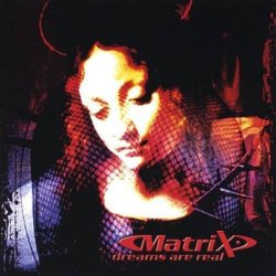 Cover Matrix - Dreams Are Real