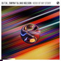 Cover DJ T.H., Smyn-T & Jaki Nelson - Hero Of My Story