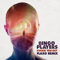Cover Bingo Players - Knock You Out (Flaxo Remix)
