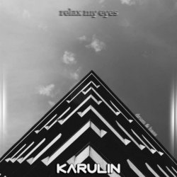 Cover Karulin - Relax My Eyes