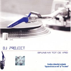 Cover DJ Project - Spune-mi Tot Ce Vrei (Radio Edit)