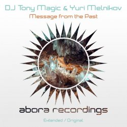 Cover DJ Tony Magic & Yuri Melnikov - Message From The Past (Extended Mix)