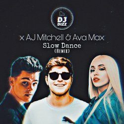 Cover AJ Mitchell, Ava Max - Slow Dance (Sam Feldt Remix)