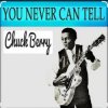 Chuck Berry - You Never Can Tell