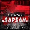 DJ Blyatman - Sapsan