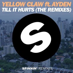 Cover Yellow Claw Ft. Ayden - Till It Hurts (Dirtcaps & Tom Bridges Remix)