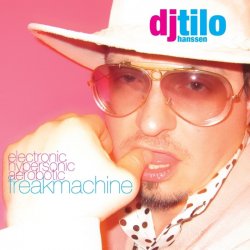 Cover DJ Tilo Hanssen - Freakmachine (Original Extended)