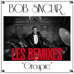 Cover Bob Sinclar - Groupie (Danny Roma   Mr B Remix)