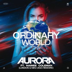 Cover Aurora feat. Naimee Coleman - Ordinary World (Original Radio Mix)