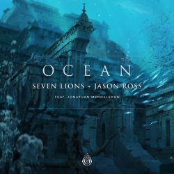 Cover Seven Lions & Jason Ross feat. Jonathan Mendelsohn - Ocean