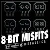 Cover 8-Bit Misfits - Nothing Else Matters (Metallica remix) 8-Bit Misfits - Nothing Else Matters (Metallica remix)