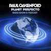 Paul Oakenfold - Planet Perfecto