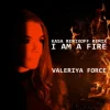 Cover Valeriya Force - I Am A Fire (Kasa Remixoff remix) Valeriya Force - I Am A Fire (Kasa Remixoff remix)