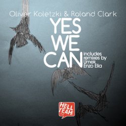 Cover Oliver Koletzki & Roland Clark - Yes We Can (Umek Remix)