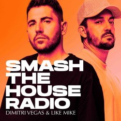 Cover Dimitri Vegas & Like Mike - Smash The House Radio 641