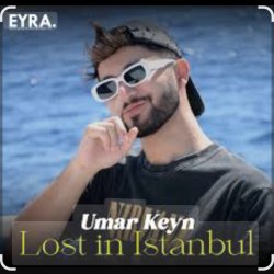Cover Umar Keyn feat. Mr Salama & Sara Hadid - Lost in Istanbul