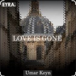 Cover Umar Keyn - Love is Gone