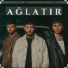 Cover Burak Bulut, Kurtulus Kus, Siyam - Aglatir Burak Bulut, Kurtulus Kus, Siyam - Aglatir