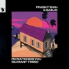 Franky Wah & Gadjo - I'm Watching You (So Many Times)