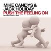 Cover Mike Candys & Jack Holiday - Push the Feeling On Mike Candys & Jack Holiday - Push the Feeling On