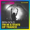 Cover Ben Gold - I'm In A State Of Trance Ben Gold - I'm In A State Of Trance