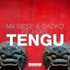 Cover Matisse & Sadko, Vigel - TENGU (Extended Mix) Matisse & Sadko, Vigel - TENGU (Extended Mix)