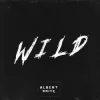 Cover Albert Brite - Wild (Slowed) Albert Brite - Wild (Slowed)