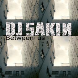 Cover DJ Sakin - Between Us (Radio Mix)