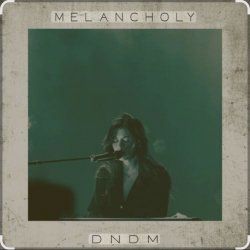 Cover DNDM - Melancholy (Original Mix)