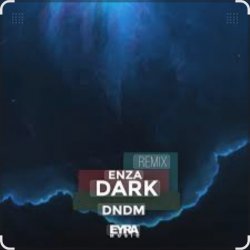 Cover DNDM - Dark (Enza remix)