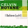 Cover Celvin Rotane - I Belive (Rozzo´s Remix) Celvin Rotane - I Belive (Rozzo´s Remix)