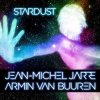 Jean-Michel Jarre & Armin van Buuren - Stardust (Rising Star Remix)