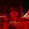 Cover Dj Goja - All The Money Dj Goja - All The Money
