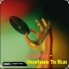 Cover A-Sultan - Nowhere To Run A-Sultan - Nowhere To Run