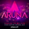 Aruna - Reason To Believe (Steve Kaetzel Original Mix)
