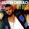 Cover Jason Derulo - Get Ugly (Westfunk Remix) Jason Derulo - Get Ugly (Westfunk Remix)