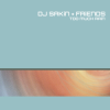Cover DJ Sakin & Friends - Too Much Rain (Radio Remaster) DJ Sakin & Friends - Too Much Rain (Radio Remaster)