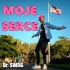 Cover Dr. SWAG - MOJE SERCE Dr. SWAG - MOJE SERCE