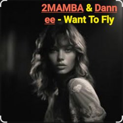 Cover 2MAMBA & Dannee - Want To Fly