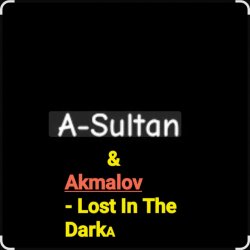 Cover A-Sultan & Akmalov - Lost In The Dark