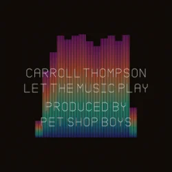 Cover Carroll Thompson & Pet Shop Boys - Let The Music Play
