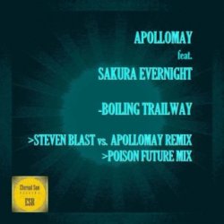 Cover Apollomay feat. Sakura Evernight - Boiling Trailway (Steven Blast vs Apollomay Remix)