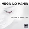 Mega 'Lo Mania - Close Your Eyes (Vocal Mix)